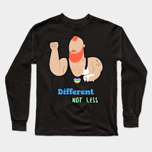 Different Not Less, Gay pride Long Sleeve T-Shirt